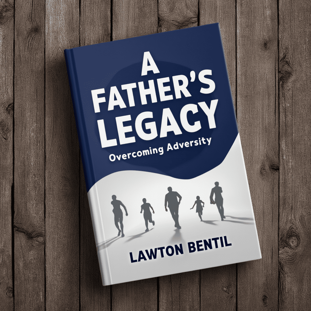 A FATHER'S LAGACY: Overcoming adversity