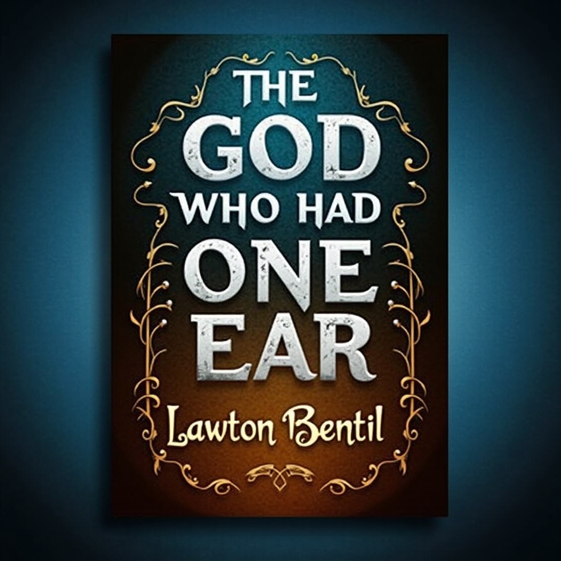 THE GOD WHO HAD ONE EAR