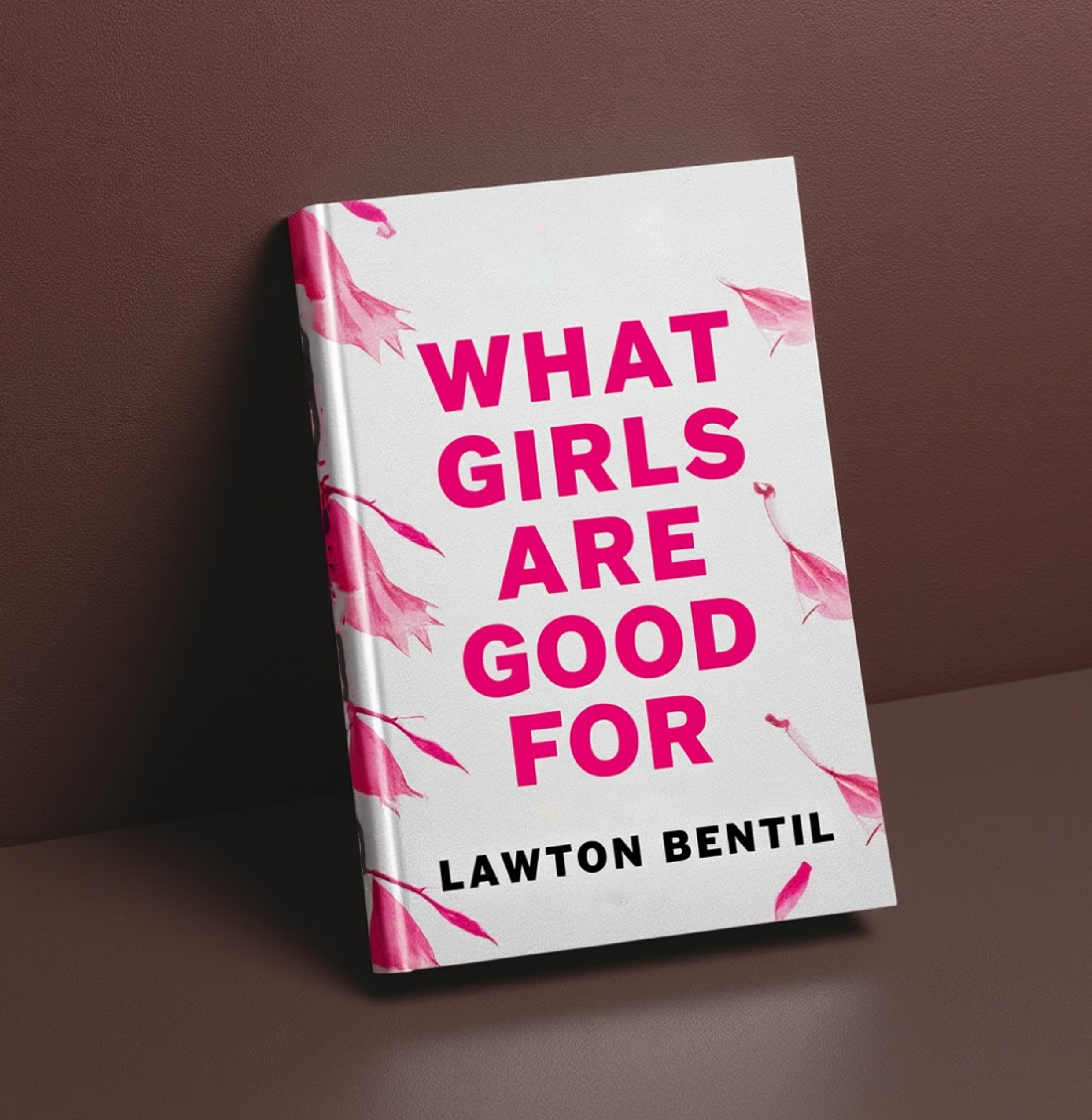 WHAT GIRLS ARE GOOD FOR