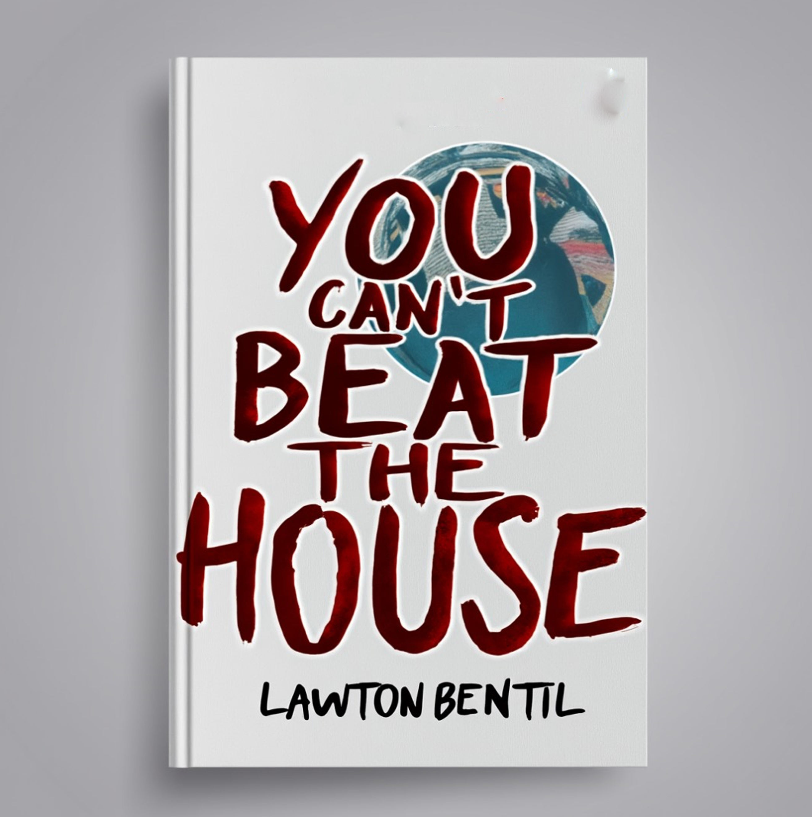 YOU CANT BEAT THE HOUSE
